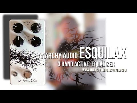 Anarchy Audio: ESQUILAX Active 3-Band EQ - Demo