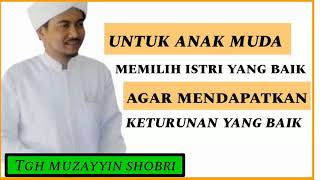 Download lagu Untuk anak muda. Memilih istri, Rahasia agar punya anak Sholeh. TGH Muzayyin shobri mp3 Download lagu Untuk anak muda. Memilih istri, Rahasia agar punya anak Sholeh. TGH Muzayyin shobri mp3