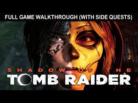 SHADOW OF THE TOMB RAIDER FULL GAME Walkthrough NO Commentary GAMEPLAY "Longplay Marathon Edition"