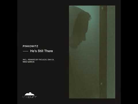 Pinkowitz - He's Still There [The Purr]