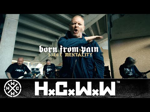 BORN FROM PAIN - SIEGE MENTALITY - HC WORLDWIDE (OFFICIAL 4K VERSION HCWW)