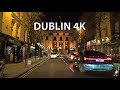 Dublin 4K Night Drive Ireland