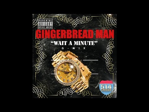 Gingerbread Man - Wait A Minute (G-Mix)