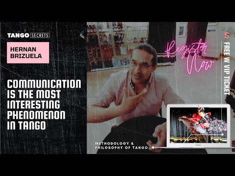 Ultimate Tango Wisdom presents, Hernan Brizuela - communication is the most interesting phenomenon