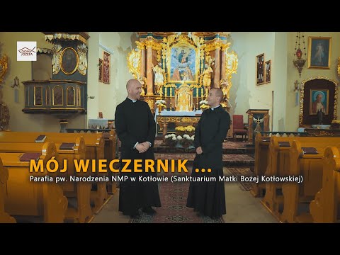 Mój Wieczernik - program z wizyty w Sanktuarium Matki Bożej Kotłowskiej