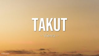 Download lagu Vierra - Takut Lyrics mp3