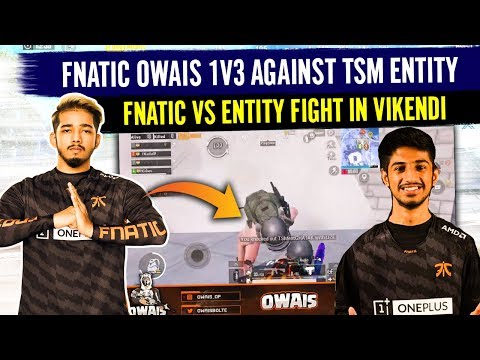 Owais 1v3 Against TSM Entity | Fnatic Vs Entity Fight In Vikendi | Fnatic PubG