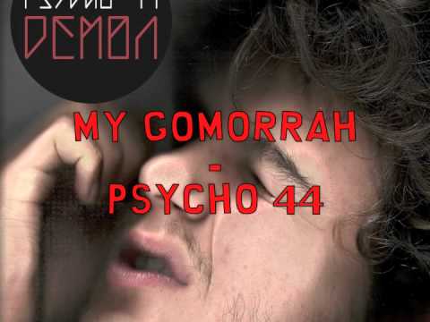 Psycho 44 - My Gomorrah