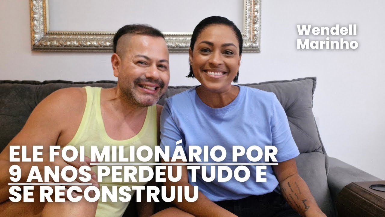 Ele foi MILIONÁRIO por 9 ANOS, PERDEU TUDO e se RECONSTRUIU︱Wendell Marinho