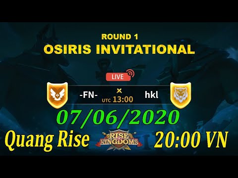 [07/06/2020] -FN- vs hkl - Osiris Invitational LIVE! | Rise of Kingdoms