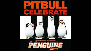 Celebrate From the Original Motion Picture Penguins of Madagascar