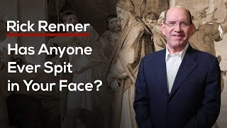 Rick Renner — Has Anyone Ever Spit in Your Face