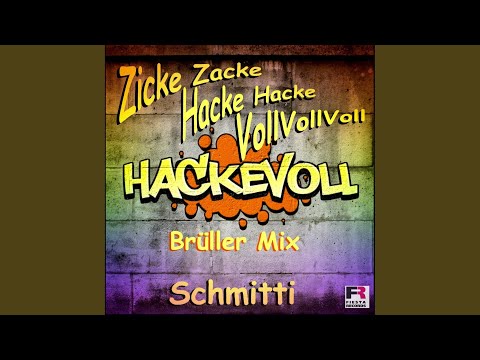 Zicke Zacke Hacke Hacke Voll Voll Voll - Schmitti