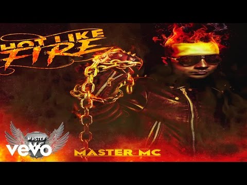 Master MC - Hot Like Fire (Audio)