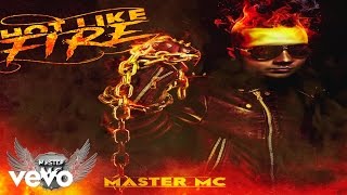 Master MC - Hot Like Fire (Audio)
