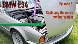 E34 Episode 5 | Replacing the entire cooling system step-by-step