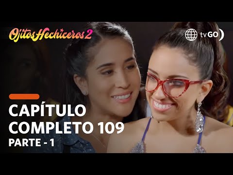 Ojitos Hechiceros 2 | Season 2 | Episode 109 - 1/5 | América Televisión
