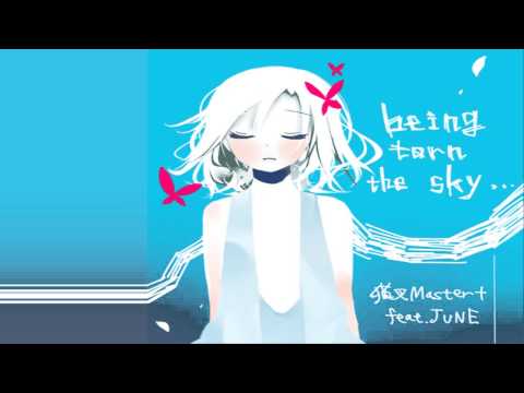 Being Torn The Sky - 猫叉Master+ feat.JUNE