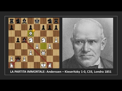 La partita immortale: Anderssen-Kieseritzky 1-0, C33 Gambetto di Re, Londra 1851