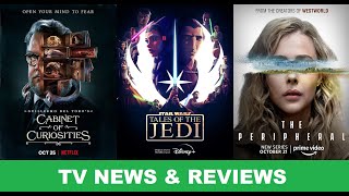 TV Reviews - Cabinet Of Curiosities, Tales Of The Jedi, The Peripheral