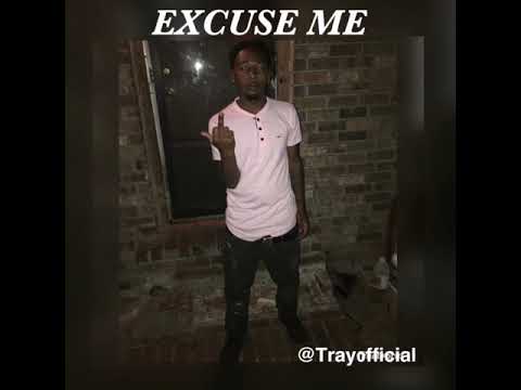 Tray0fficial - Excuse Me  ( Prod By. M3 Productions )