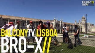 BRO X  - BUM BONBA (BalconyTV)
