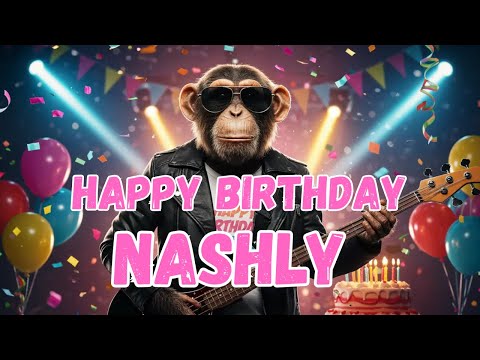 NASHLY Happy Birthday Song - Happy Birthday to Nashly