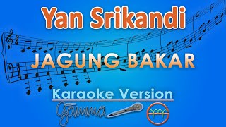 Download lagu Yan Srikandi - Jagung Bakar (Karaoke) by GMusic mp3