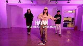 LIFE OF THE PARTY - CHARLIE WILSON / HAYAN HOUSE / MUL ACADEMY