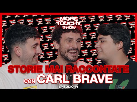 More Touchy Show - Ep 44 - Storie Mai Raccontate con Carl Brave