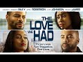The Love We Had Full Free Movie Three Lives Two Tragedies Brad James Romance Drama