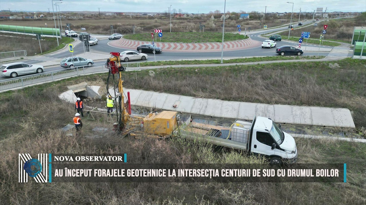 Au început forajele geotehnice la intersecția Centurii de Sud cu Drumul Boilor