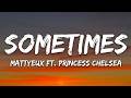 Mattyeux Princess Chelsea Sometimes Lyrics