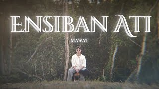 Download lagu ENSIBAN ATI - MAWAT COVER mp3