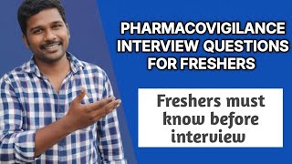 Pharmacovigilance Interview Questions for freshers #pharmacovigilance