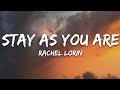 Rachel Lorin Stay As You Are Lyrics 7clouds Release
