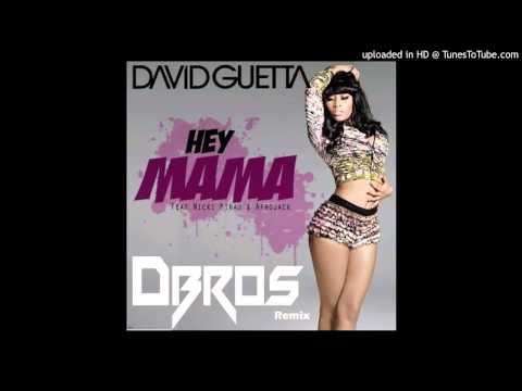 David Guetta ft. Nicki Minaj - Hey Mama (DBros Remix]