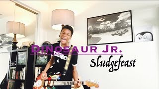 Sludgefeast - Dinosaur Jr.(Cover)