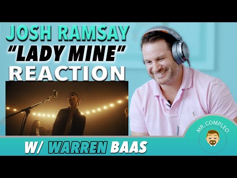 Mr. Compleo's Reaction to Josh Ramsay's "Lady Mine"