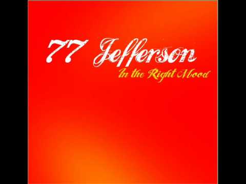 77 Jefferson -  In the Right Mood - 2010