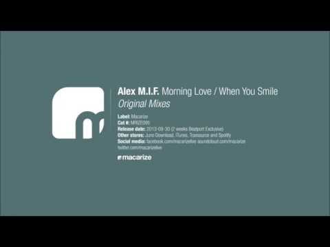 Alex M.I.F. - Morning Love (Original Mix) [Macarize]