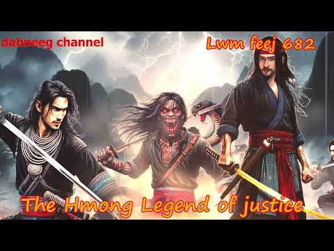 Lwm feej tub nab dub The shaman Part 682 - Pauj Kev Ntsim Siab - Swordsman of Justice story