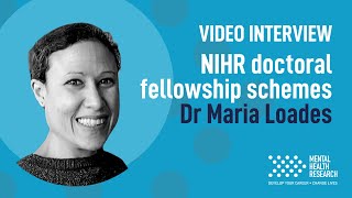 Maria Loades – NIHR doctoral fellowship schemes