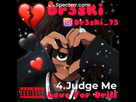 Dr3ski Judge Me LOVE FOR DRILL EP