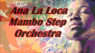 Ana La Loca   Mambo Step Orchestra