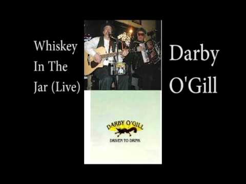 Whiskey In The Jar (Live) - Darby O'Gill
