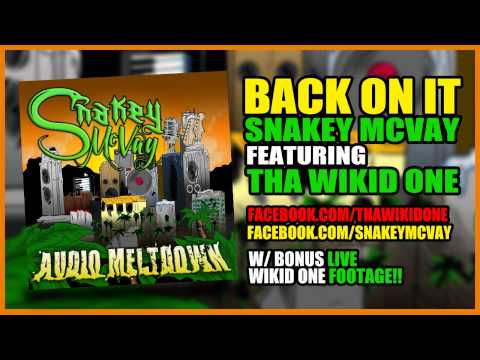 Back On It - Snakey McVay Ft. Tha WiKiD onE