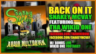 Back On It - Snakey McVay Ft. Tha WiKiD onE