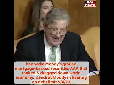 Kennedy: Moody's Graded Mortgage-Backed Securities AAA That Tanked And Dragged Down World Economy