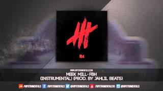 Meek Mill - FBH [Instrumental] (Prod. By Jahlil Beats) + DL via @Hipstrumentals